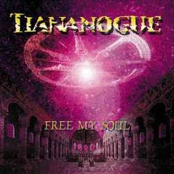 Tiananogue : Free My Soul